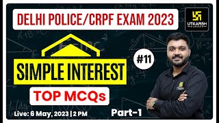 Simple Interest  Maths 11 Delhi PoliceCRPF Exam  Most Important Question Rishabh Sir [upl. by Chane]