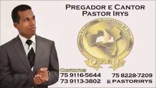 Pastor Irys Pregador  Vol 05  01 [upl. by Weisler]