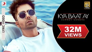 Harrdy Sandhu  Kya Baat Ay  Jaani amp B Praak Official Lyric Video [upl. by Farwell]