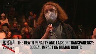 8CONGRESSECPM THE DEATH PENALTY AND LACK OF TRANSPARENCY GLOBAL IMPACT ON HUMAN RIGHTS [upl. by Fee]