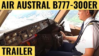 AIR AUSTRAL B777300ER  TRAILER  Cockpit Video  Flightdeck Action  Flights In The Cockpit [upl. by Zeb]