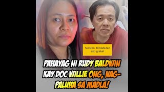 Pahayag ni Rudy Baldwin kay Doc Willie Ong nagpaluha sa marami [upl. by Avilo]