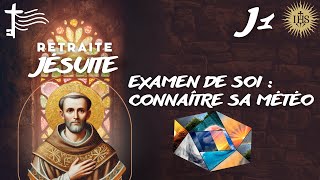 Retraite Ignatienne 1 • Examen de soi pour connaitre son âme ses émotions ses pensées [upl. by Jodoin240]