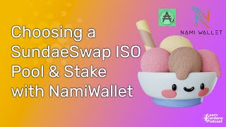 How to Choose a SundaeSwap ISO Stake Pool amp Delegate with Nami Wallet [upl. by Ettenuahs]