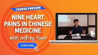 Course Preview Nine Heart Pains in Chinese Medicine with Jeffrey Yuen [upl. by Slohcin]