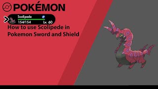 How to use Scolipede in Pokemon Sword and Shield Scolipede Moveset [upl. by Makell]