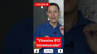 Cuando usar Vitamina B12 intramuscularvitaminab12 neuropatia [upl. by Arvind]