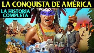 La CONQUISTA de AMÉRICA 🌎 Toda la Historia ⚔ Cristóbal Colón Hernán Cortés Francisco Pizarro [upl. by Tiebold]