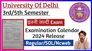 Delhi University 3rd amp 5th Semester academic Calendar released 2024 l Examination Dates Announced DU [upl. by Bonns304]