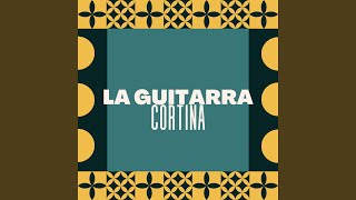 La Guitarra Cortina 2024 Remasterizado [upl. by Anawait]