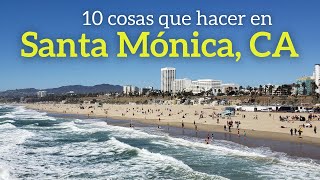 10 cosas para hacer en SANTA MÓNICA CALIFORNIA [upl. by Hayton]