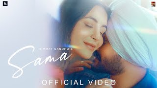 SAMA MUSIC VIDEO  HIMMAT SANDHU  AVVY SRA  BALJIT DEO [upl. by Anauqal]