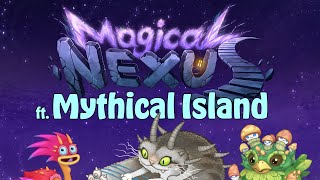 MSM Magical Nexus ft Mythical Island [upl. by Eisenberg]