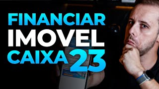 Financiamento imobiliário caixa 2023 [upl. by Concha]