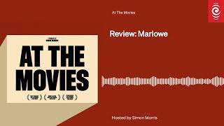 Review Marlowe  At The Movies  RNZ [upl. by Acinomahs]