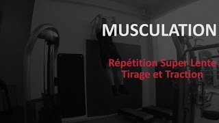 Répétition Super Lente  Tirage Poitrine et Traction [upl. by Amesari]