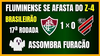 BRASILEIRÃO  FLUMINENSE SE AFASTA DO Z4  FURACÃO AFUNDA NA ZONA DE REBAIXAMENTO [upl. by Akiria]