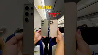 S24 ultra Vs iPhone 16 pro PLANE TEST shorts [upl. by Phionna]