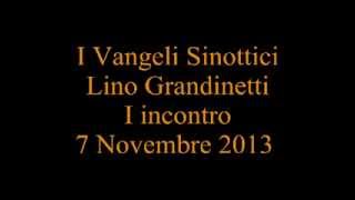 I Vangeli Sinottici  Lino Grandinetti  Primo incontro [upl. by Inva524]