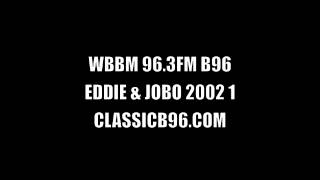 EDDIE amp JOBO  B96 963 FM AIRCHECK 2002 1 [upl. by Christel725]