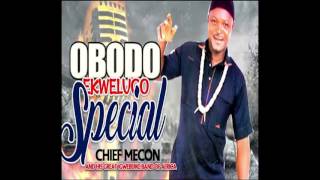 Chief Mecon  Obodo Ekwelugo  Nigerian Highlife Music [upl. by Anuska]