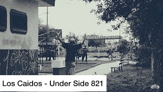 UNDER SIDE 821  LOS CAIDOS video oficial [upl. by Yenduhc]