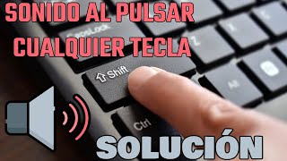 Mi Teclado Suena Cuando Escribo SOLUCIÓN Windows 781011 [upl. by Yawnoc948]