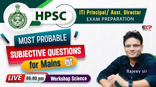 Mains Most Probable Subjective questions of Workshop Science for HPSC ITI Principal Exam [upl. by Addam133]