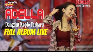 OM ADELLA FULL ALBUM LIVETHE REAL DANGDUT KOPLO [upl. by Marysa]