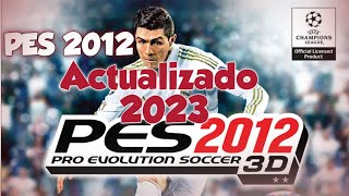 PES 2012 ACTUALIZADO AL 2023 FICHAJES Y TORNEOS INCLUYE EL MUNDIAL 2022 [upl. by Felt904]