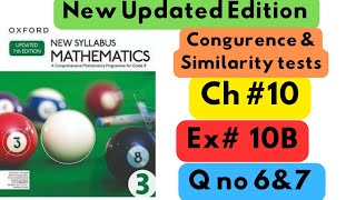 D3 Updated New Edition Chapter no 10 Congruence amp Similarity Tests Exercise  10B Q no 6 amp 7 [upl. by Narat]