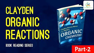 Clayden Organic Chemistry Book Reading Series  Organic Reactions Chapter  Organic Chemistry [upl. by Himelman251]