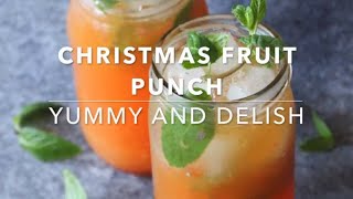 Christmas Fruit Punch Recipe  Punch aux fruits  Yummy and Delish [upl. by Broddy]