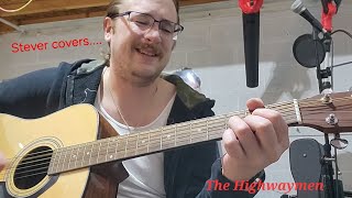 Highwayman acoustic cover the Highwaymen [upl. by Eelaras]