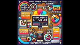 Master Responsive Design in Tailwind CSS  From Mobile to Desktop Layouts [upl. by Aan]