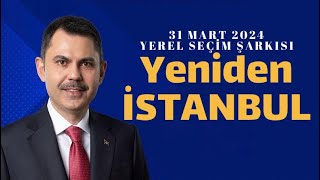 Yenidenİstanbul  31 Mart 2024 Yerel Seçim Şarkısı [upl. by Northway]