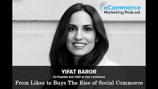 From Likes to Buys The Rise of Social Commerce  Yifat Baror [upl. by Reppart]