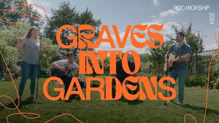 Graves Into Gardens  PCC Worship [upl. by Rebah630]