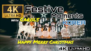 4K Happy New Year Carols Festive Moments in Korea Merry Christmas [upl. by Vallie]