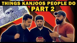 THINGS KANJOOS PEOPLE DO Part 2  Karachi Vynz Official [upl. by Yllime]