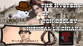 The Mystery and Death of Tom Dooley with Michael La Chiana [upl. by Sulokcin467]