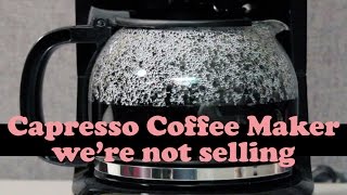 Capresso Coffee Maker Were Not Selling [upl. by Ocin166]