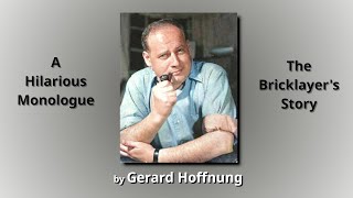 Gerard Hoffnung The Bricklayers Story Hilarious Monologue [upl. by Airlia]