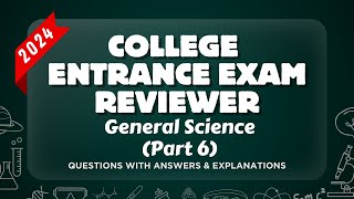 COLLEGE ENTRANCE EXAM REVIEWER 2024  GENERAL SCIENCE  Part 6  UPCAT ACET DCAT USTET [upl. by Harad53]