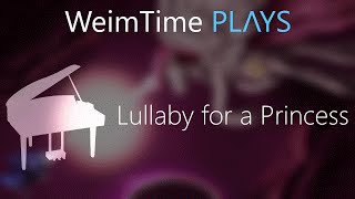 quotWeimTime Playsquot  Lullaby for a Princess  Orchestral Remix [upl. by Phaedra737]