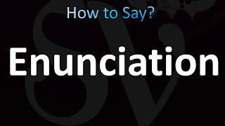 How to Pronounce Enunciation CORRECTLY [upl. by Hairam379]