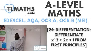 ALevel Maths G113 Differentiation Differentiate x2  2x  1 from First Principles [upl. by Giff]