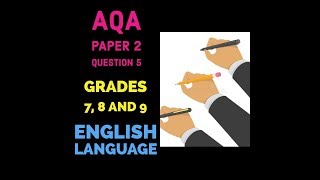 AQA English Language Paper 2 Question 5 [upl. by Omrelliug447]