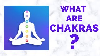 The Chakras Explained  What are chakras and how do we balance them [upl. by Ramberg]