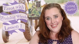 Tarot for Beginners  Getting Started  Tarot with Training Wheels Lesson 1  Tarot 101 [upl. by Tyra]